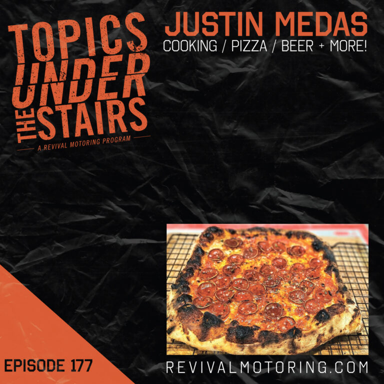Ep.177 Justin Medas – Cooking, Pizza, Beer!