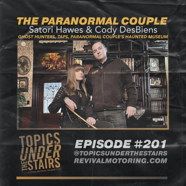 Ep. 201: Satori Hawes & Cody DesBiens – The Paranormal Couple